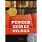 P&eacute;nzek sz&iacute;nes vil&aacute;ga - T&oacute;th Csaba