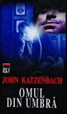 Cumpara ieftin Omul din umbră - 2001 - John Katzenbach (T362)