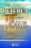 Puterea unei ore - Dave Lakhani