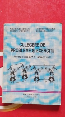 CULEGERE DE PROBLEME SI EXERCITII CLASA A V A SEMESTRUL I MELNECIUC POMETESCU foto