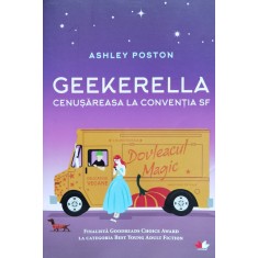 Geekerella. Cenusareasa La Conventia Sf - Ashley Poston , X387