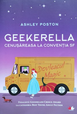 Geekerella. Cenusareasa La Conventia Sf - Ashley Poston , X387 foto