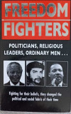 FREEDOM FIGHTERS. POLITICIANS, RELIGIOUS, LEADERS, ORDINARY MEN...-ANNE WILLIAMS, VIVIAN HEAD