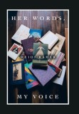 Her Words, My Voice