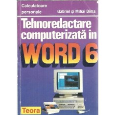 Tehnoredactare computerizata in Word 6 - Gabriel Dima, Mihai Dima