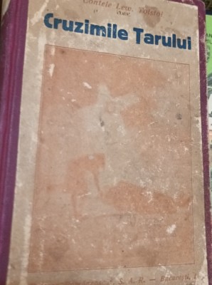 CRUZIMILE TARULUI LEV TOLSTOI foto