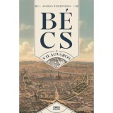 B&eacute;cs - A vil&aacute;gv&aacute;ros - Angus Robertson