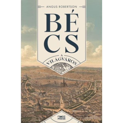 B&amp;eacute;cs - A vil&amp;aacute;gv&amp;aacute;ros - Angus Robertson foto