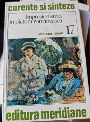 Impresionismul in pictura romaneasca - Mircea Deac foto