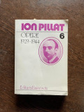 Ion Pillat - Opere 1929-1944 (volumul 6)