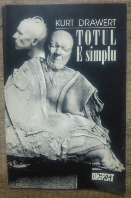 Totul e simplu; Est,vest, final - Kurt Drawert foto