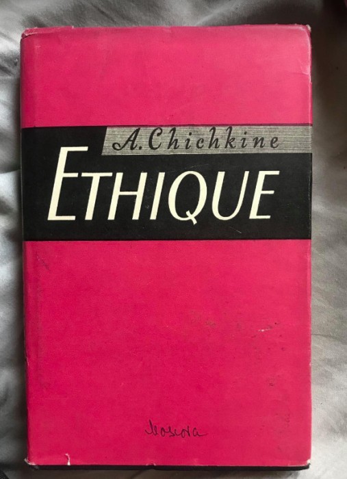 Chichekine Siskin/ Etique (regards sur quellesques doctrines etiques)