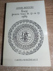Annie Bentoiu - Fraze pentru viața de zi cu zi 1989 (Editura Cartea Romaneasca, 1998)