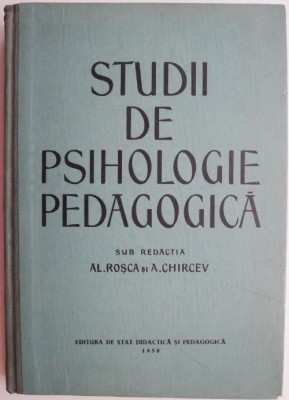 Studii de psihologie pedagogica &amp;ndash; Al. Rosca, A. Chircev foto