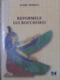 Reformele lui Bocchoris - Achim Popescu, Monitorul Oficial 2007, Istorie, Coperta Cartonata, 492 Pagini