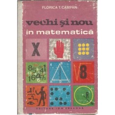 Vechi si nou in matematica - Florica T. Campan