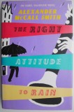 Cumpara ieftin The Right Attitude to Rain - Alexander McCall Smith - Carte in Engleza