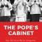 The Pope&#039;s Cabinet: Pius XII&#039;s Secret War for Saving Jews
