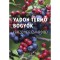 Vadon termő bogy&oacute;k - Keresd meg, &eacute;s kapd be! - Otmar Diez