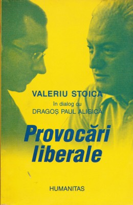 AS - VALERIU STOICA IN DIALOG CU DRAGOS PAUL ALIGICA - PROVOCARI LIBERALE foto