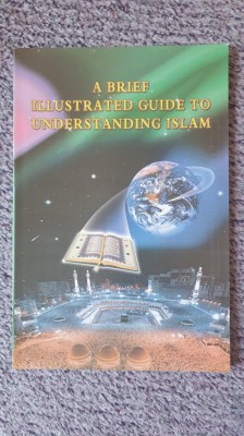A brief illustrated guide to understanding islam, in engleza, 78 pag foto