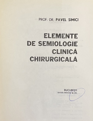 Elemente de semiologie clinica chirurgicala - Pavel Simici foto