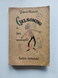 GELSOMINO IN TARA MINCINOSILOR - GIANNI RODARI, FRUMOS ILUSTRATA, Editura Tineretului 1967
