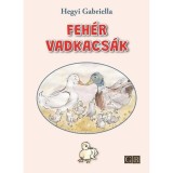 Feh&eacute;r vadkacs&aacute;k - Hegyi Gabriella