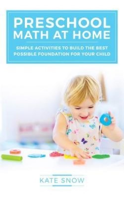 Preschool Math at Home: Simple Activities to Build the Best Possible Foundation for Your Child foto