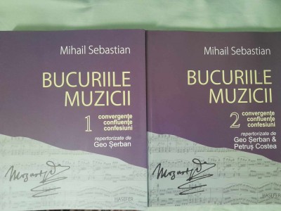 Mihail Sebastian - Bucuriile muzicii vol. 1 si 2, repertorizate Geo Serban foto