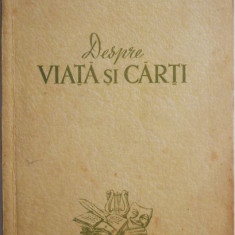 Despre viata si carti – Petru Dumitriu