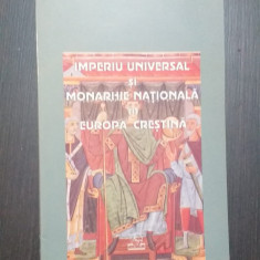 IMPERIU UNIVERSAL SI MONARHIE NATIONALA IN EUROPA CRESTINA - STELIAN BREZEANU