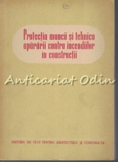 Protectia Muncii Si Tehnica Apararii Contra Incendiilor - Tiraj: 3090 Exemplare