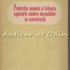 Protectia Muncii Si Tehnica Apararii Contra Incendiilor - Tiraj: 3090 Exemplare