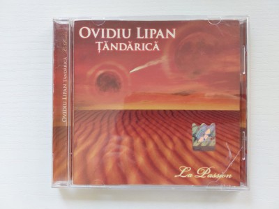 #CD Ovidiu Lipan Țăndărică - La Passion - rock romanesc foto
