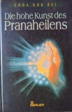 Arta Pranaheilens Choa Kok Sui, Bauer, Germana, 1995. Carte paranormala