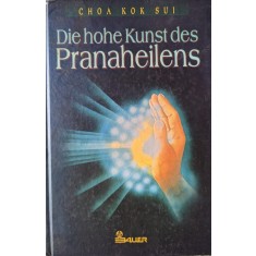 Die Hohe Kunst Des Pranaheilens - Choa Kok Sui , G303