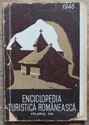 Enciclopedia turistica romaneasca// vol. XIII, 1946 foto