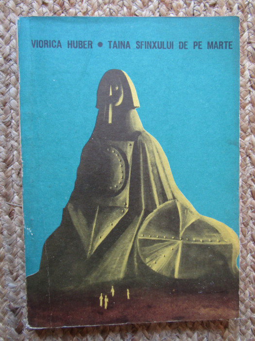 Viorica Huber - Taina sfinxului de pe Marte, 1967, Tineretului