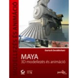 Maya - 3D modellez&eacute;s &eacute;s anim&aacute;ci&oacute; - CD mell&eacute;klettel - Dariush Derakhshani