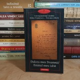 DULCEA MEA DOAMNA / EMINUL MEU IUBIT : CORESPONDENTA INEDITA MIHAI EMINESCU-VERONICA MICLE , POLIROM , 2000 *