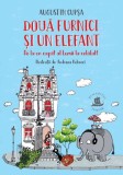 Doua furnici si un elefant. De la un capăt al Lumii la celălalt &ndash; Augustin Cupsa (Ilustratii de Andreea Dobreci)