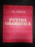 Alexandru Graur - Putina gramatica