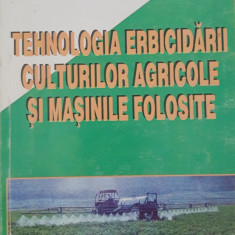 Tehnologia erbicidării culturilor agricole și mașinile folosite - Vasile Popescu