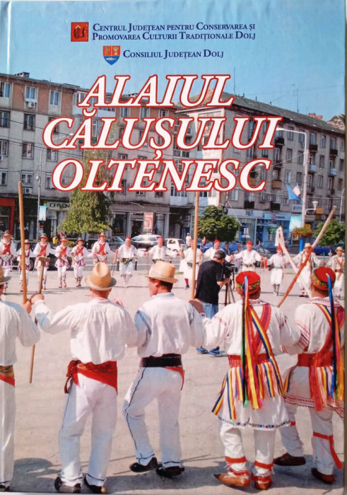 ALAIUL CĂLUȘULUI OLTENESC, album foto, tiraj 110 exemplare, s