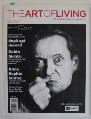 THE ART OF LIVING , ART, CULTURE and WEALTH MANAGEMENT , MAGAZINE , ROMANIAN - ENGLISH , NR. 12, 2015 , NR. SPECIAL FESTIVAL &amp;#039;&amp;#039; GEORGE ENESCU &amp;#039;&amp;#039;ENESC foto