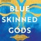 Blue-Skinned Gods