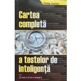 Cartea completa a testelor de inteligenta - 2005 - Philip Carter (@C73)
