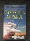 CAND SUFLA ALIZEUL - Christina Courtenay