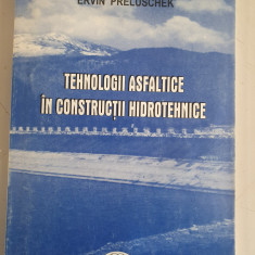 Ervin Preluschek - Tehnologii asfaltice in constructii hidrotehnice